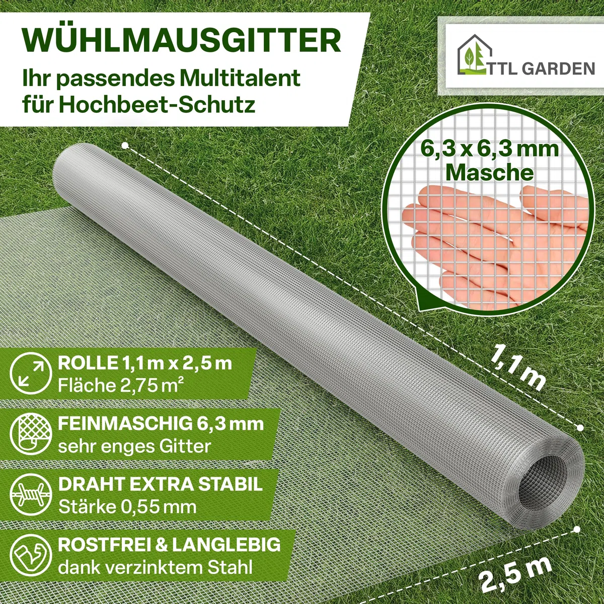 TTL GARDEN Wühlmausgitter 2,5m x 1,1m feinmaschig verzinkt & rostfrei - Hochbeet Gitter 6,3mm Masche 0,55 mm Draht Stärke - auf Rolle Maschendraht Drahtgitter Nagergitter Maulwurfgitter 110cm x 250 cm